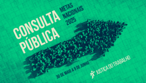 Leia mais sobre o artigo Justiça do Trabalho abre consulta pública para metas nacionais 2025