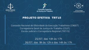 Leia mais sobre o artigo TRT-15 lança o “Projeto Efetiva” na próxima quinta-feira, 25/7