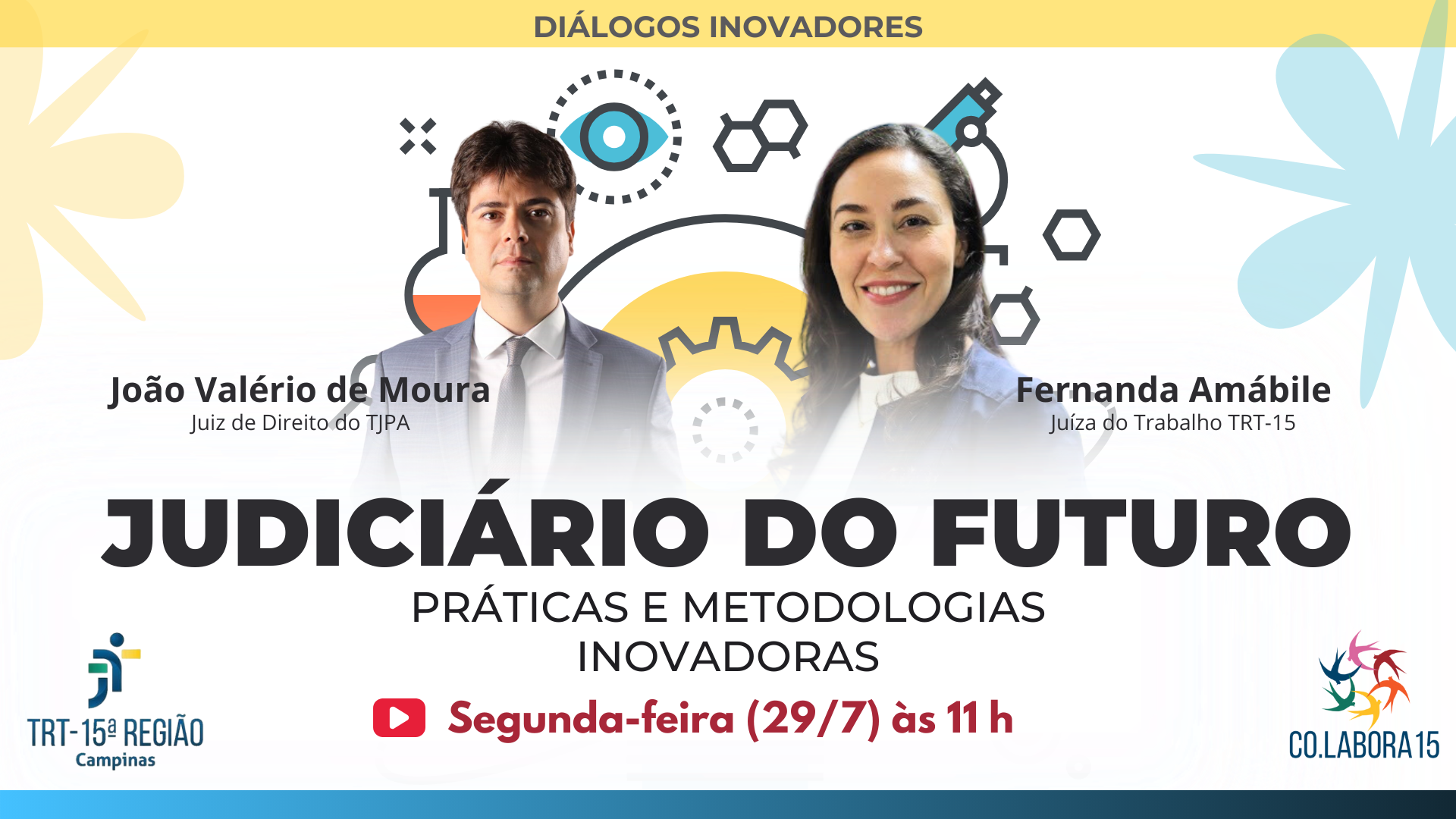 No momento, você está visualizando Magistrados dialogam sobre práticas inovadoras para o futuro Judiciário na segunda-feira (29/7), às 11h, no Youtube do TRT-15