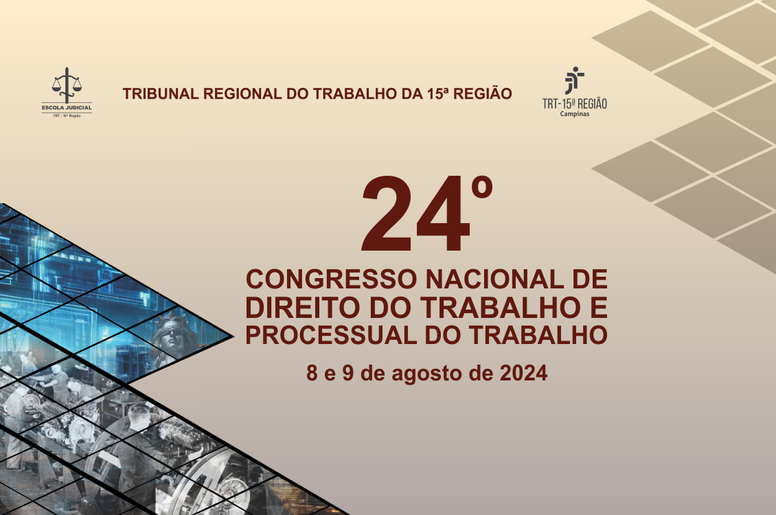 No momento, você está visualizando Com mais de 1.000 inscritos, começa em Campinas na quinta-feira, 8/8, o Congresso Nacional do TRT-15, que debate as relações trabalhistas