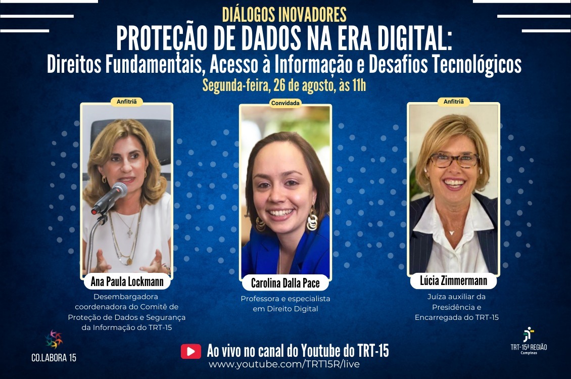 No momento, você está visualizando Proteção de dados na era digital é tema de diálogo ao vivo no YouTube do TRT-15 às 11h da próxima segunda-feira (26/8)