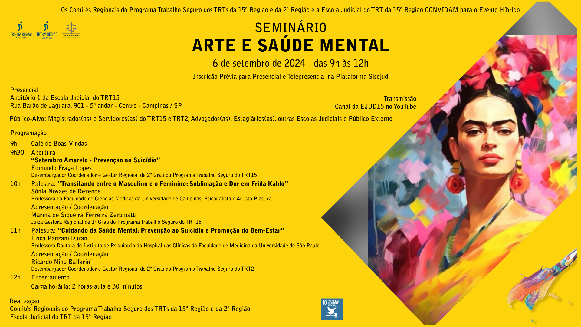 No momento, você está visualizando Comitês de Trabalho Seguro dos TRTs de Campinas e São Paulo promovem Seminário sobre “Arte e Saúde Mental” na Ejud-15