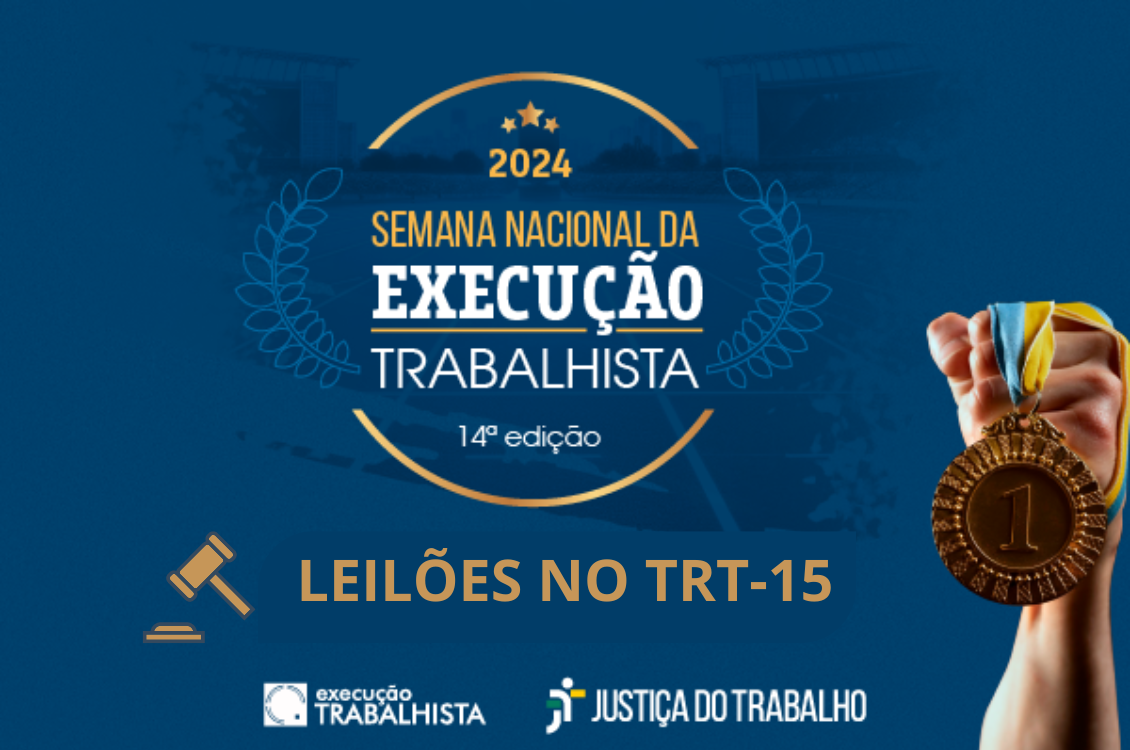 No momento, você está visualizando Semana de Execução Trabalhista no TRT-15: leilões oferecem imóveis, máquinas e até joias folheadas