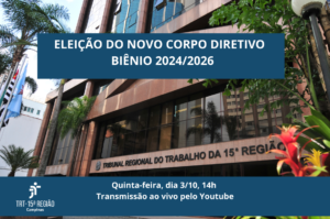 Leia mais sobre o artigo TRT-15 elege novos dirigentes para o biênio 2024-2026 nesta quinta-feira, com transmissão pelo Youtube