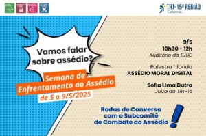 Leia mais sobre o artigo TRT-15 promove Semana Nacional de Enfrentamento ao Assédio a partir de segunda-feira