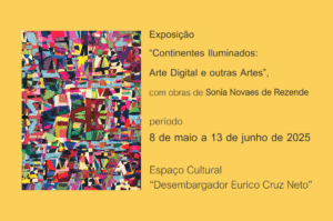 Leia mais sobre o artigo Exposição “Continentes Iluminados: Arte Digital e outras Artes” abre ciclo 2025 do Espaço Cultural do TRT-15