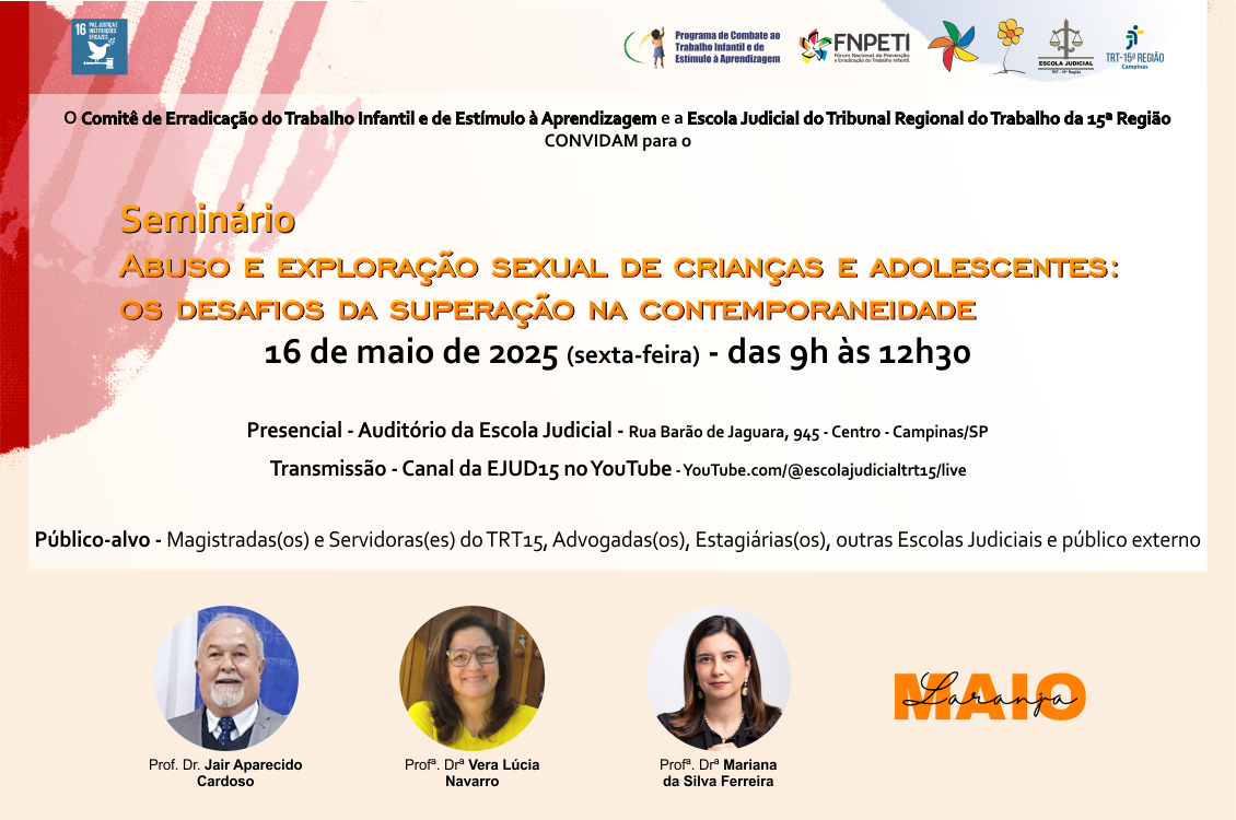 No momento, você está visualizando Maio Laranja: TRT-15 realiza seminário sobre combate ao abuso e exploração sexual infantil
