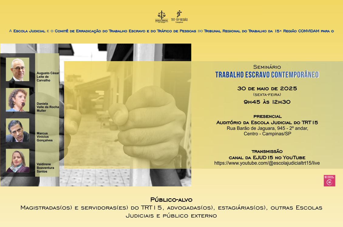 No momento, você está visualizando Ejud-15 está com inscrições abertas para seminário sobre trabalho escravo contemporâneo
