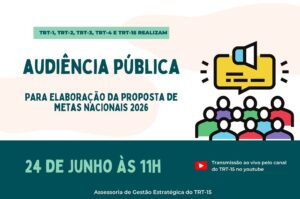 Leia mais sobre o artigo Em iniciativa inédita e colaborativa, tribunais de grande porte promovem Audiência Pública sobre as Metas Nacionais do Poder Judiciário para 2026
