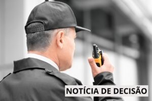 Leia mais sobre o artigo Mantida justa causa de vigilante que praticava “troca de favores” com seus colegas