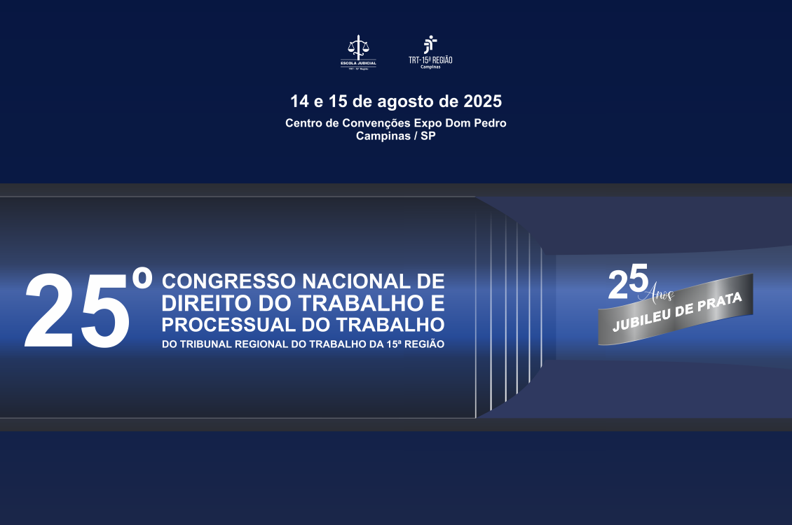 No momento, você está visualizando 25º Congresso Nacional de Direito do Trabalho e Processual do Trabalho começa nesta quinta-feira em Campinas