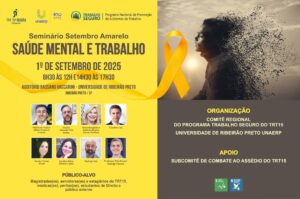 Leia mais sobre o artigo TRT-15 e Unaerp promovem seminário sobre saúde mental e trabalho no Setembro Amarelo
