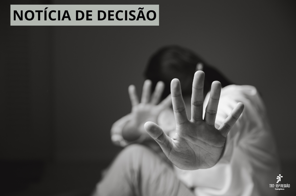 No momento, você está visualizando 1ª Câmara mantém condenação de empresas por assédio sexual a empregada