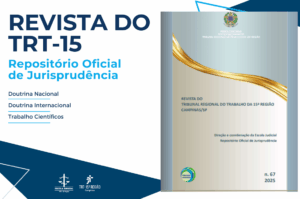 Leia mais sobre o artigo Nova edição da Revista do TRT-15 analisa os desafios presentes e futuros do Direito do Trabalho