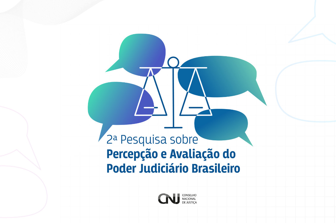 No momento, você está visualizando CNJ realiza a 2ª Pesquisa sobre Percepção e Avaliação do Poder Judiciário Brasileiro