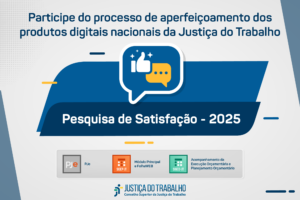 Leia mais sobre o artigo A Justiça do Trabalho quer saber sua opinião sobre os produtos digitais nacionais