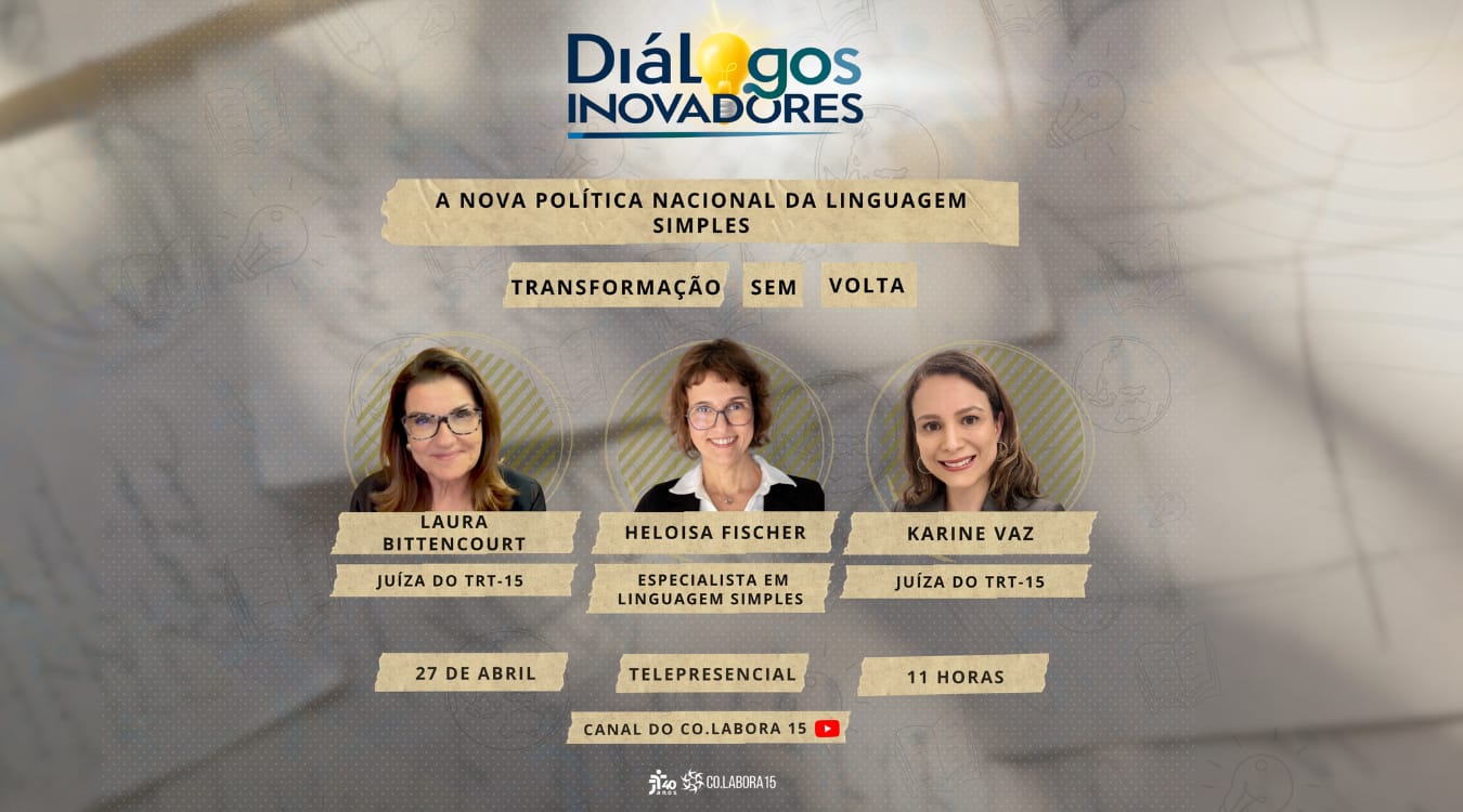 No momento, você está visualizando Co.Labora 15 promove Diálogos Inovadores sobre Linguagem Simples no Judiciário