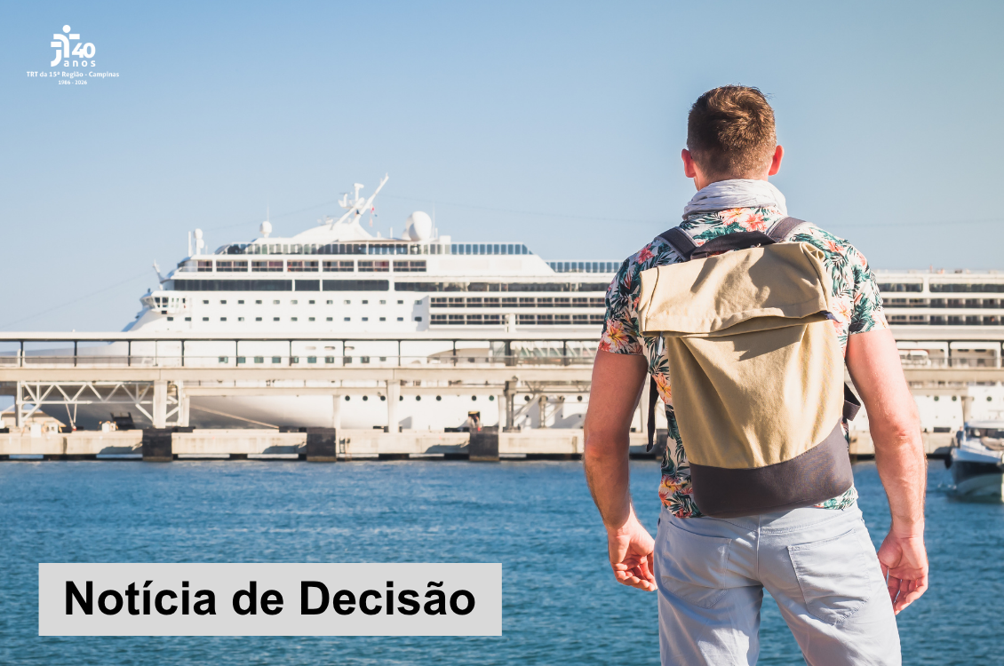 No momento, você está visualizando Lei brasileira mais favorável e teoria do centro da gravidade não se aplicam a contrato de trabalho em navio de cruzeiro internacional, decide 3ª Câmara