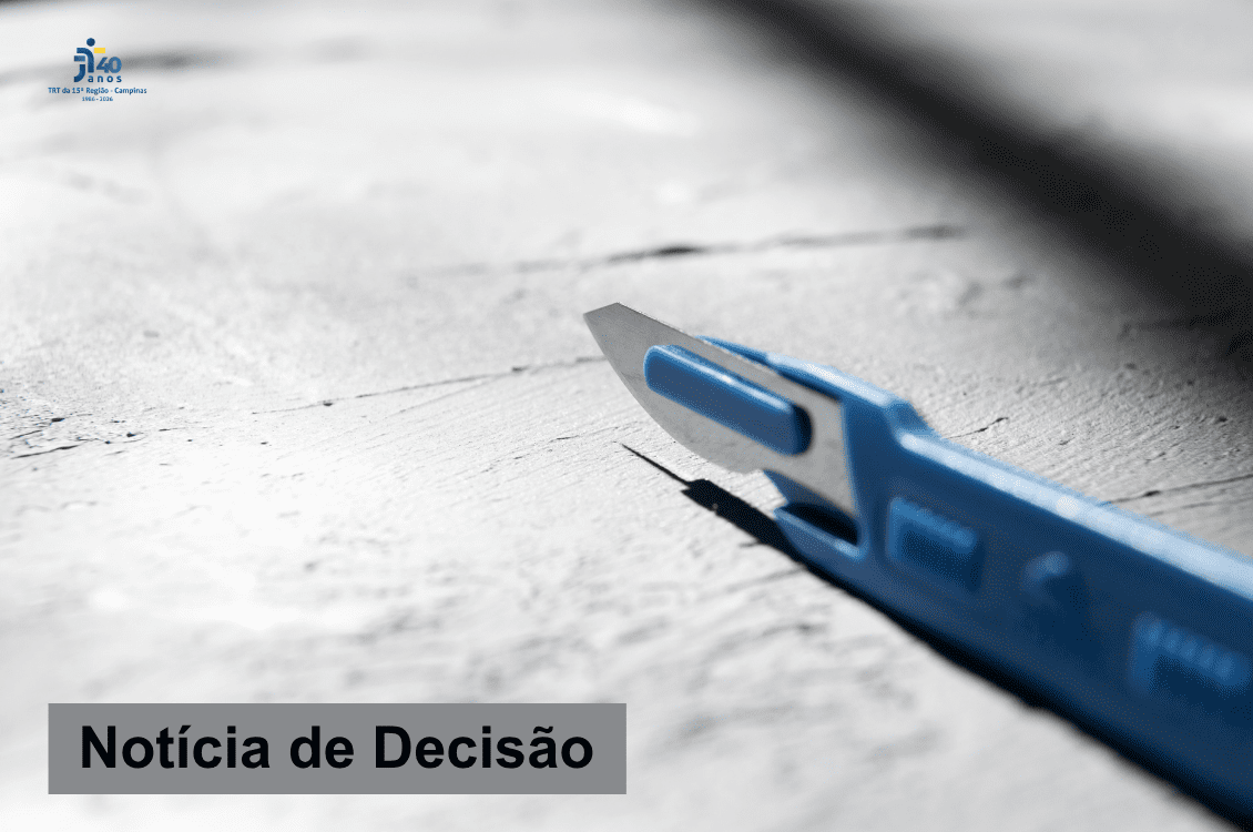 No momento, você está visualizando 10ª Câmara mantém justa causa para trabalhador que ameaçou colegas com faca e estilete