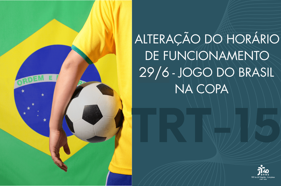 No momento, você está visualizando TRT-15 divulga horário especial de funcionamento para segunda-feira, 29/6