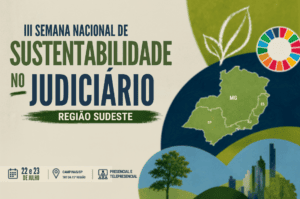 Leia mais sobre o artigo TRT-15 sedia III Semana Nacional de Sustentabilidade no Judiciário – Região Sudeste