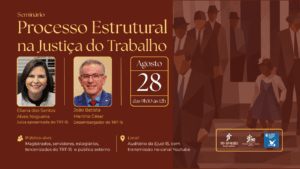 Leia mais sobre o artigo Processo Estrutural na Justiça do Trabalho é tema de seminário no TRT-15 