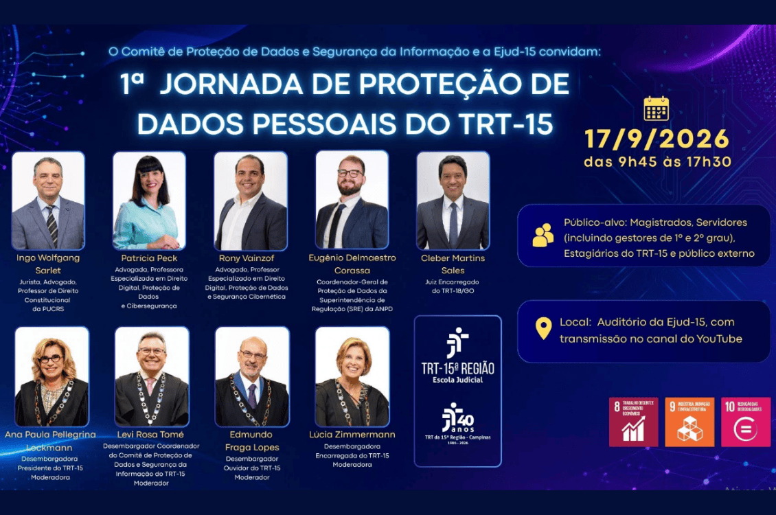 No momento, você está visualizando 1ª Jornada de Proteção de Dados Pessoais do TRT-15 debate LGPD, IA e segurança cibernética