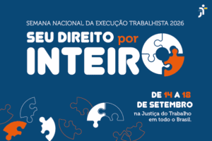 Leia mais sobre o artigo Semana Nacional da Execução Trabalhista acontece de 14 a 18 de setembro