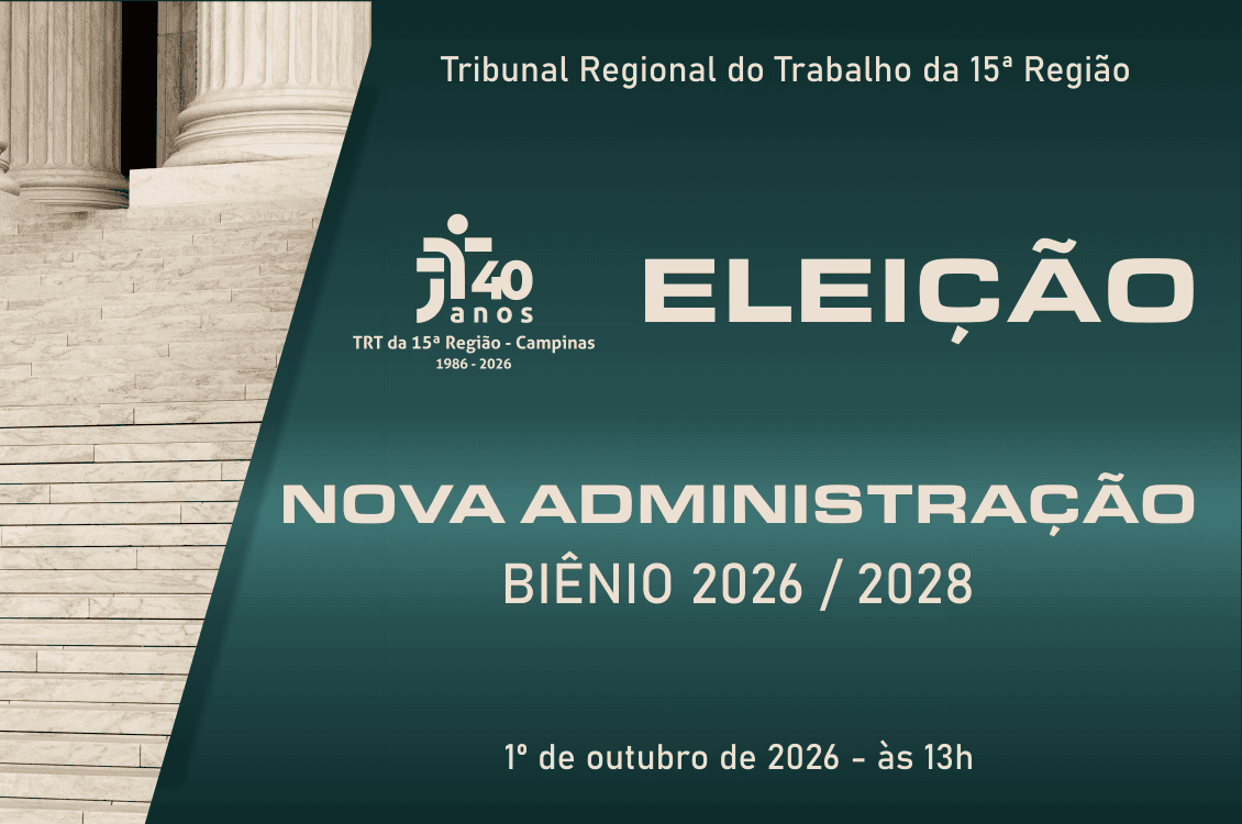No momento, você está visualizando TRT-15 elege novo corpo diretivo nesta quinta-feira, 1/10, com transmissão pelo Youtube
